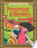 Book cover of MYTHOLOGY GRAPHICS - PERSEPHONE & THE