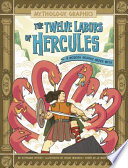 Book cover of MYTHOLOGY GRAPHICS - THE 12 LABORS O