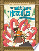 Book cover of MYTHOLOGY GRAPHICS - THE 12 LABORS O