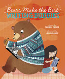 Book cover of BEARS MAKE THE BEST WRITING BUDDIES