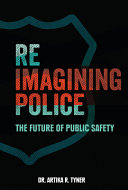 Book cover of REIMAGINING POLICE - THE FUTURE OF PUBLI