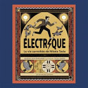 Book cover of ELECTRIQUE - VIE SURVOLTEE DE NIKOLA TESLA