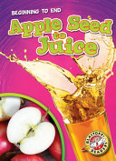 Book cover of APPLE SEED TO JUICE