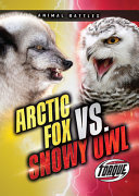 Book cover of ARCTIC FOX VS SNOWY OWL