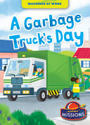 Book cover of MACHINES AT WORK - A GARBAGE TRUCK'S DAY