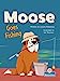 Book cover of MOOSE GOES FISHING