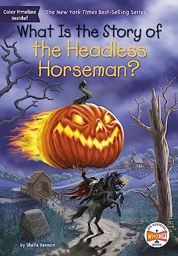 Book cover of WHAT IS THE STORY OF THE HEADLESS HORSEM