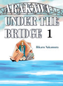 Book cover of ARAKAWA UNDER THE BRIDGE 01