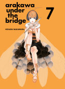 Book cover of ARAKAWA UNDER THE BRIDGE 07