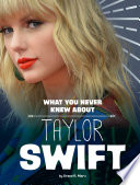 Book cover of TAYLOR SWIFT - WHAT YOU NEVER KNEW ABOUT