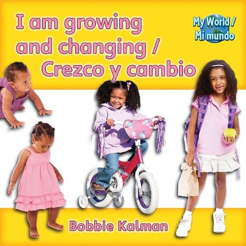 Book cover of I AM GROWING & CHANGING - CREZCO Y CAM