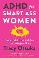 Book cover of ADHD FOR SMART ASS WOMEN - HT FALL IN LO