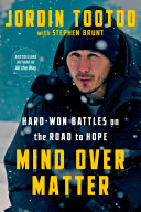 Book cover of MIND OVER MATTER - HARD-WON BATTLES ON THE ROAD TO HOPE