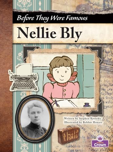Book cover of BEFORE THEY WERE FAMOUS - NELLIE BLY