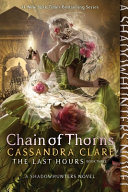 Book cover of LAST HOURS 03 CHAIN OF THORNS