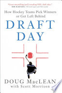 Book cover of DRAFT DAY - HOW HOCKEY TEAMS PICK WINNER