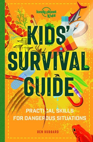Book cover of KIDS' SURVIVAL GUIDE - PRACTICAL SKILLS