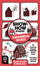 Book cover of SHOW-HOW GUIDES - GINGERBREAD HOUSES