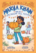 Book cover of MARYA KHAN 03 SPECTACULAR FALL FESTIVAL