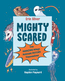 Book cover of MIGHTY SCARED - AMAZING WAYS ANIMALS DEFEND THEMSELVES