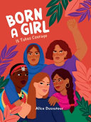 Book cover of BORN A GIRL - IT TAKES COURAGE
