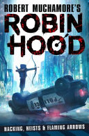 Book cover of ROBIN HOOD 01 HACKING HEISTS & FLAMING A