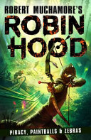 Book cover of ROBIN HOOD 02 PIRACY PAINTBALLS & ZEBRAS