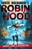 Book cover of ROBIN HOOD 04 DRONES DAMS & DESTRUCTION