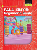 Book cover of FALL GUYS - BEGINNER'S GUIDE