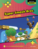 Book cover of SUPER SMASH BROS - BEGINNER'S GUIDE