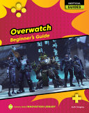 Book cover of OVERWATCH - BEGINNER'S GUIDE