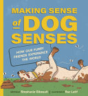 Book cover of MAKING SENSE OF DOG SENSES - HOW OUR FUR