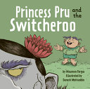 Book cover of PRINCESS PRU & THE SWITCHEROO