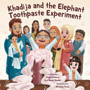 Book cover of KHADIJA & THE ELEPHANT TOOTHPASTE EXPERIMENT