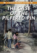 Book cover of MIGHTY MUSKRATS 05 CASE OF THE PILFERED