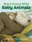 Book cover of WEST COAST WILD - BABY ANIMALS
