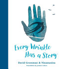 Book cover of EVERY WRINKLE HAS A STORY
