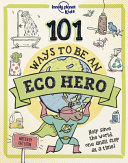 Book cover of 101 WAYS TO BE AN ECO-HERO