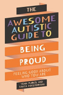 Book cover of AWESOME AUTISTIC GUIDE TO BEING PROUD