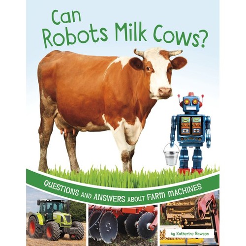 Book cover of FARM EXPLORER - CAN ROBOTS MILK COWS
