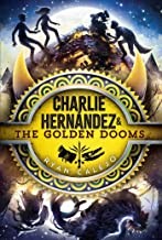 Book cover of CHARLIE HERNANDEZ 03 GOLDEN DOOMS