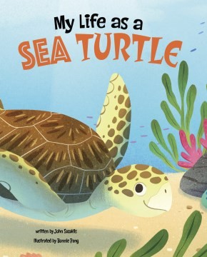 Book cover of MY LIFE AS A SEA TURTLE