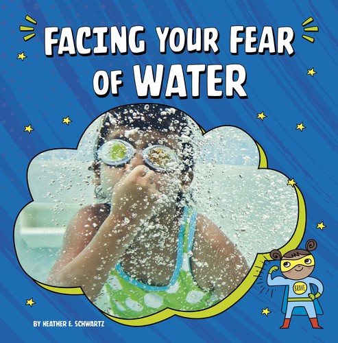 Book cover of FACING YOUR FEAR OF WATER