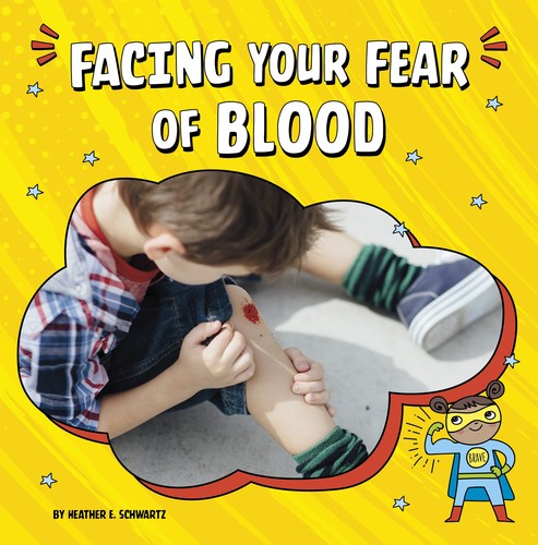 Book cover of FACING YOUR FEAR OF BLOOD