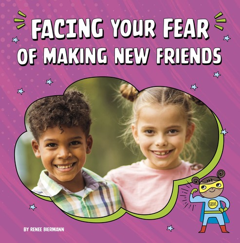 Book cover of FACING YOUR FEAR OF MAKING NEW FRIENDS