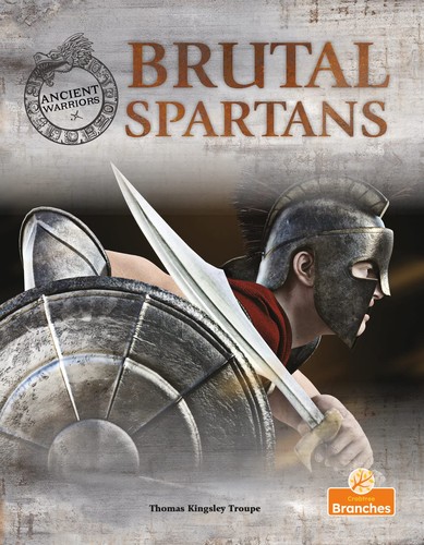 Book cover of ANCIENT WARRIORS - BRUTAL SPARTANS