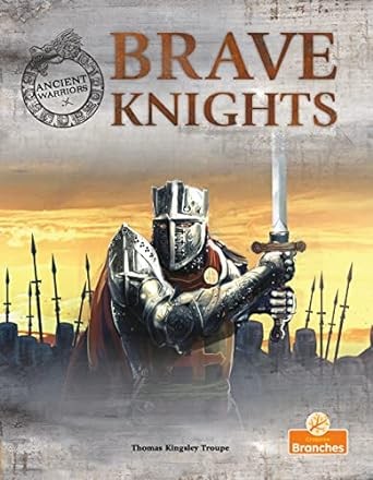 Book cover of ANCIENT WARRIORS - BRAVE KNIGHTS