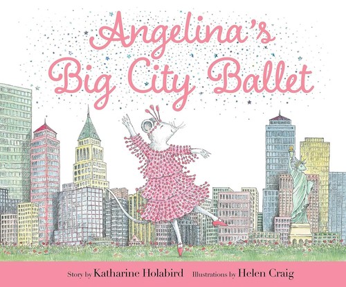 Book cover of ANGELINA BALLERINA - BIG CITY BALLET