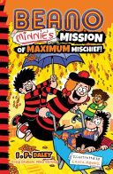 Book cover of BEANO MINNIE'S MISSION OF MAXIMUM MISCHIEF