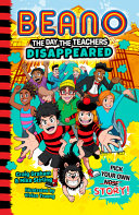 Book cover of BEANO THE DAY THE TEACHERS DISAPPEARED